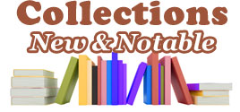 Collections - New & Notable