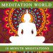 10 Minute Meditations by Meditation World